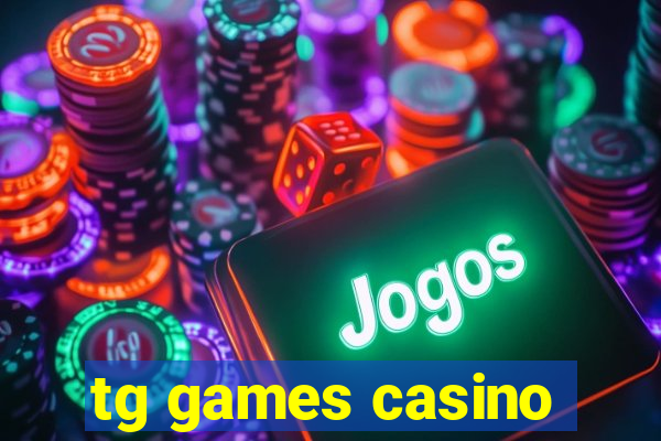 tg games casino